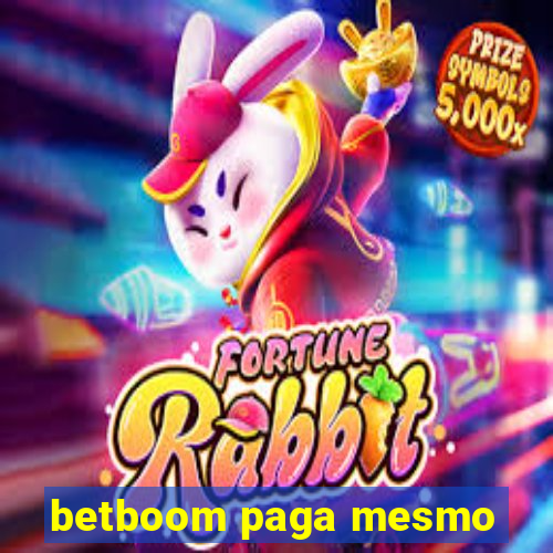 betboom paga mesmo